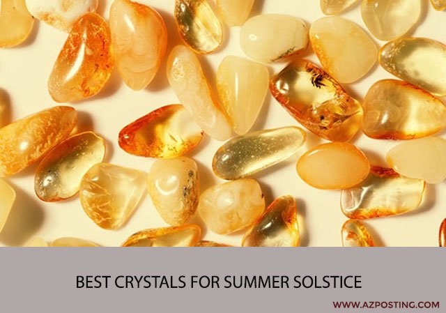 Best Crystals for Summer Solstice