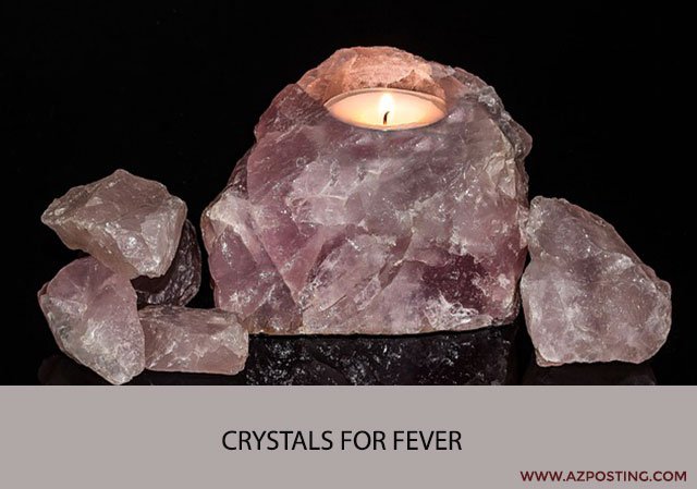 Crystals for Fever