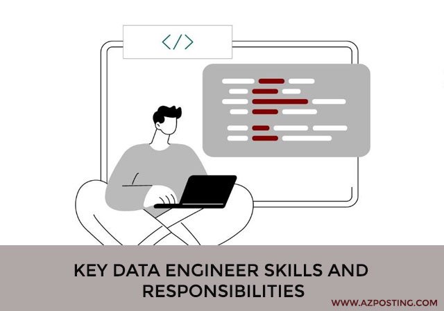 Key Data Engineer Skills and Responsibilities